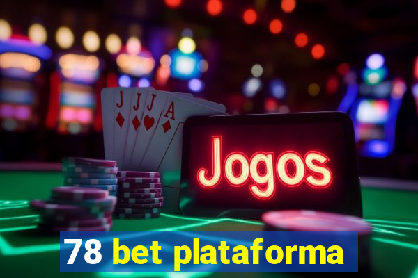 78 bet plataforma